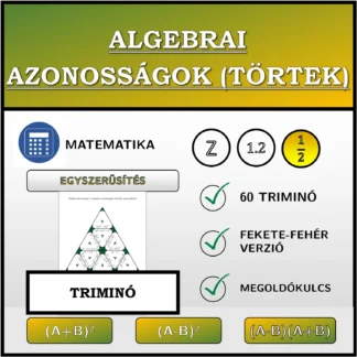 Triminó: Algebrai azonosságok (törtek), egyszerűsítés