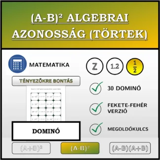 Dominó: (A-B)² algebrai azonosság (törtek), szorzattá alakítás