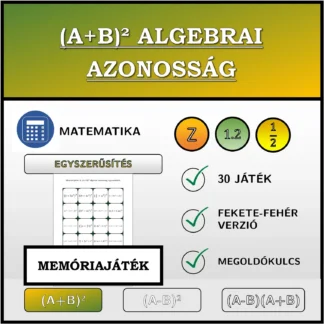 Memóriajáték: (A+B)² algebrai azonosság, egyszerűsítés