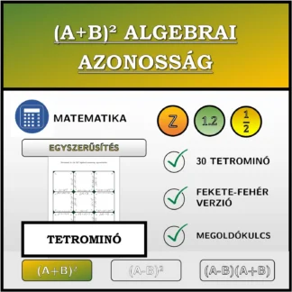 Tetrominó: (A+B)² algebrai azonosság, egyszerűsítés