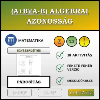 Párosító feladat: (A+B)(A-B) algebrai azonosság, egyszerűsítés