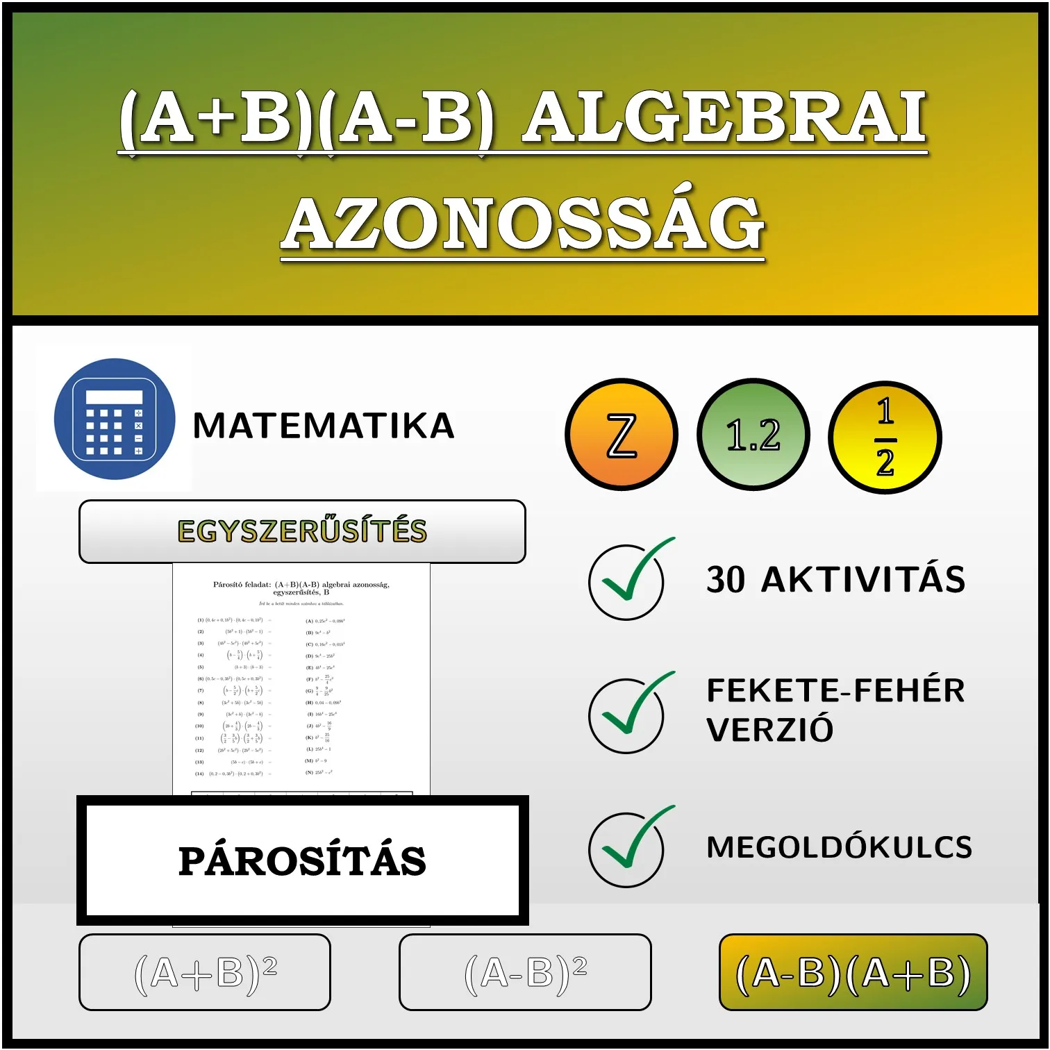 Párosító feladat: (A+B)(A-B) algebrai azonosság, egyszerűsítés