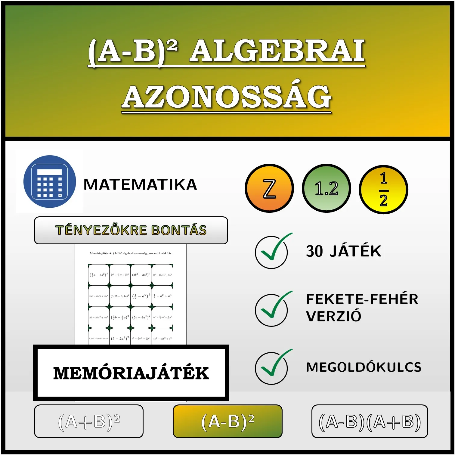 Memóriajáték: (A-B)² algebrai azonosság, szorzattá alakítás