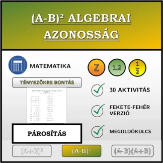 Párosító feladat: (A-B)² algebrai azonosság, szorzattá alakítás