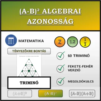 Triminó: (A-B)² algebrai azonosság, szorzattá alakítás