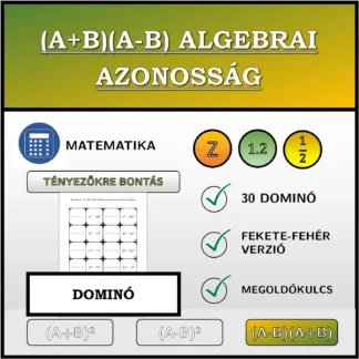 Dominó: (A+B)(A-B) algebrai azonosság, szorzattá alakítás