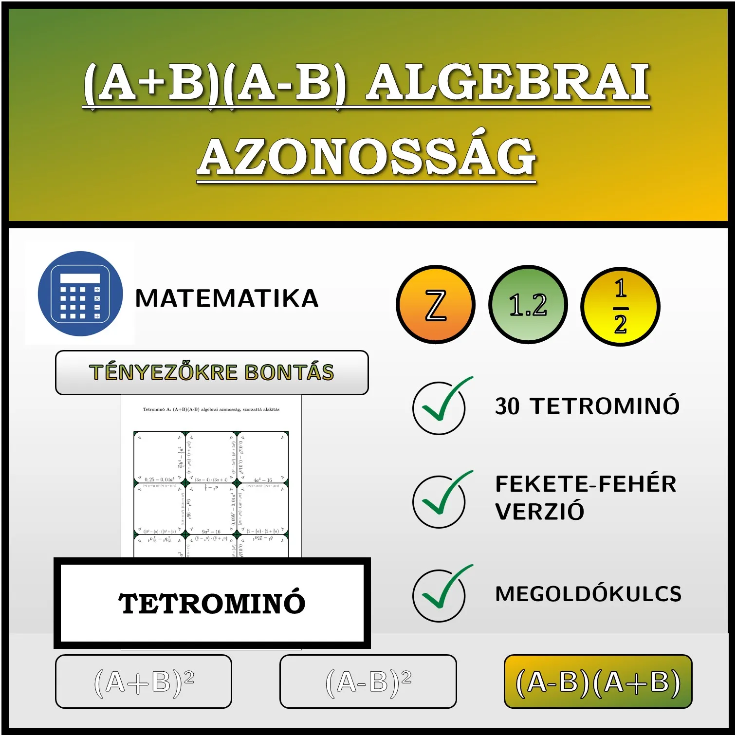 Tetrominó: (A+B)(A-B) algebrai azonosság, szorzattá alakítás