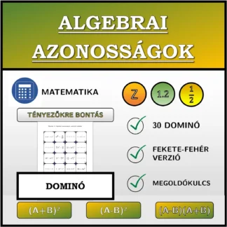 Dominó: Algebrai azonosságok, szorzattá alakítás