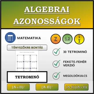 Tetrominó: Algebrai azonosságok, szorzattá alakítás
