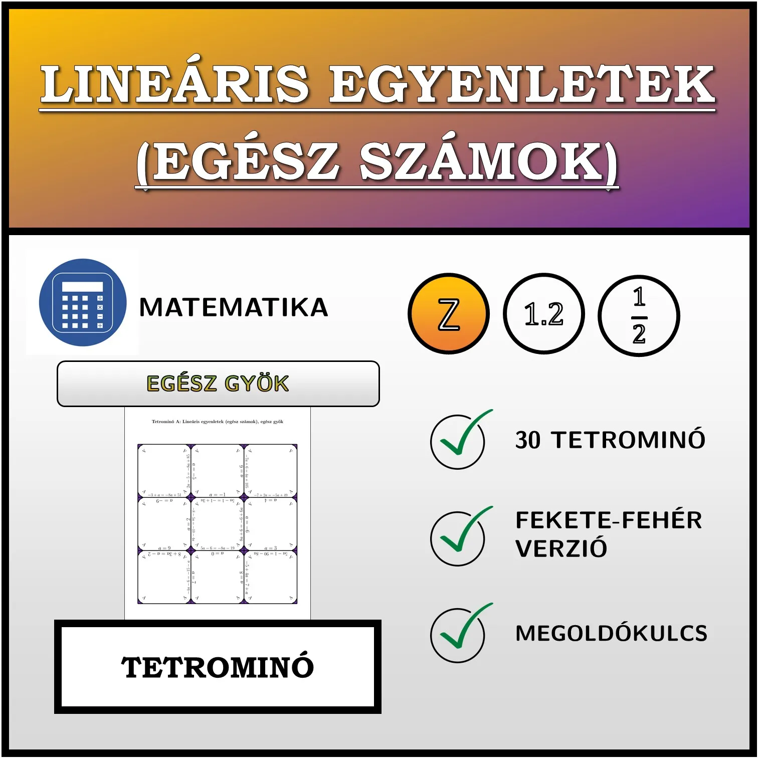 Tetrominó: Lineáris egyenletek (egész számok), egész gyök