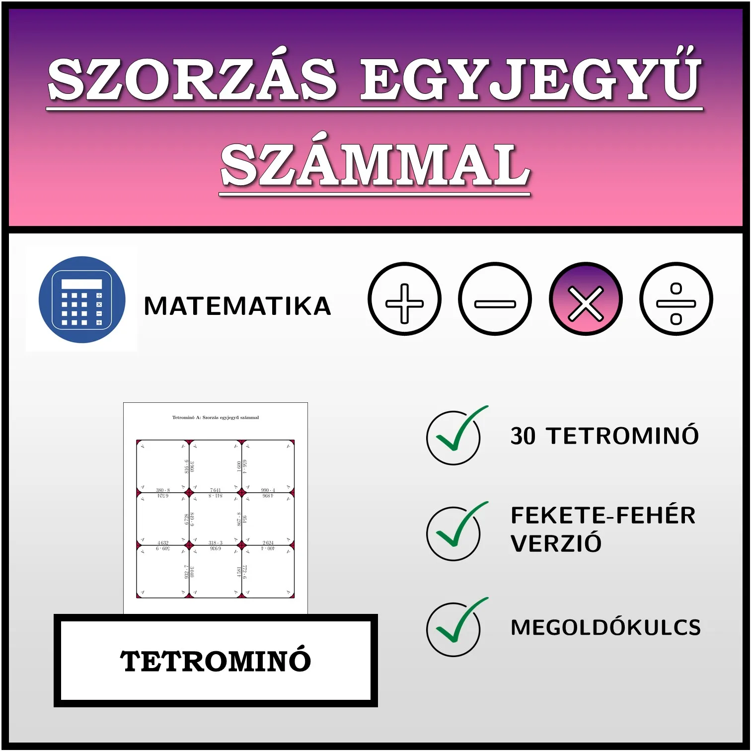 Tetrominó: Szorzás egyjegyű számmal