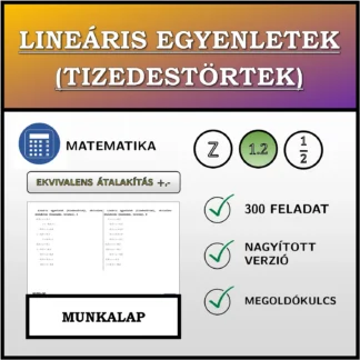 Munkalap: Lineáris egyenletek (tizedestörtek), ekvivalens átalakítás (összeadás, kivonás)