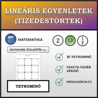 Tetrominó: Lineáris egyenletek (tizedestörtek), ekvivalens átalakítás (összeadás, kivonás)