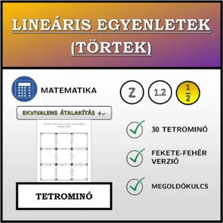 Tetrominó: Lineáris egyenletek (törtek), ekvivalens átalakítás (összeadás, kivonás)