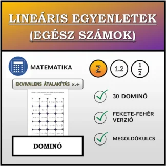 Dominó: Lineáris egyenletek (egész számok), ekvivalens átalakítás (szorzás, osztás)