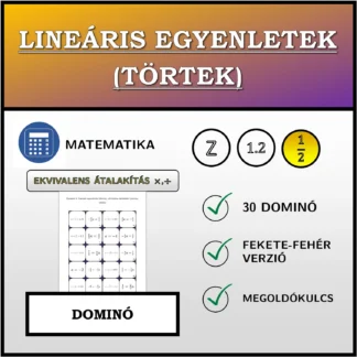 Dominó: Lineáris egyenletek (törtek), ekvivalens átalakítás (szorzás, osztás)