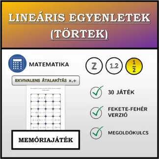 Memóriajáték: Lineáris egyenletek (törtek), ekvivalens átalakítás (szorzás, osztás)