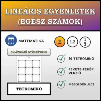 Tetrominó: Lineáris egyenletek (egész számok), különböző típusú gyökök