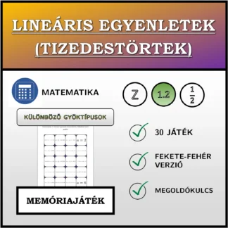 Memóriajáték: Lineáris egyenletek (tizedestörtek), különböző típusú gyökök