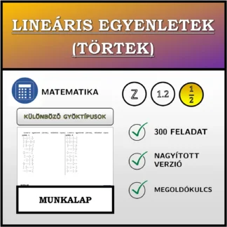 Munkalap: Lineáris egyenletek (törtek), különböző típusú gyökök