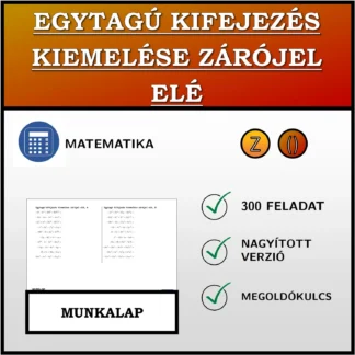Munkalap: Egytagú kifejezés kiemelése zárójel elé