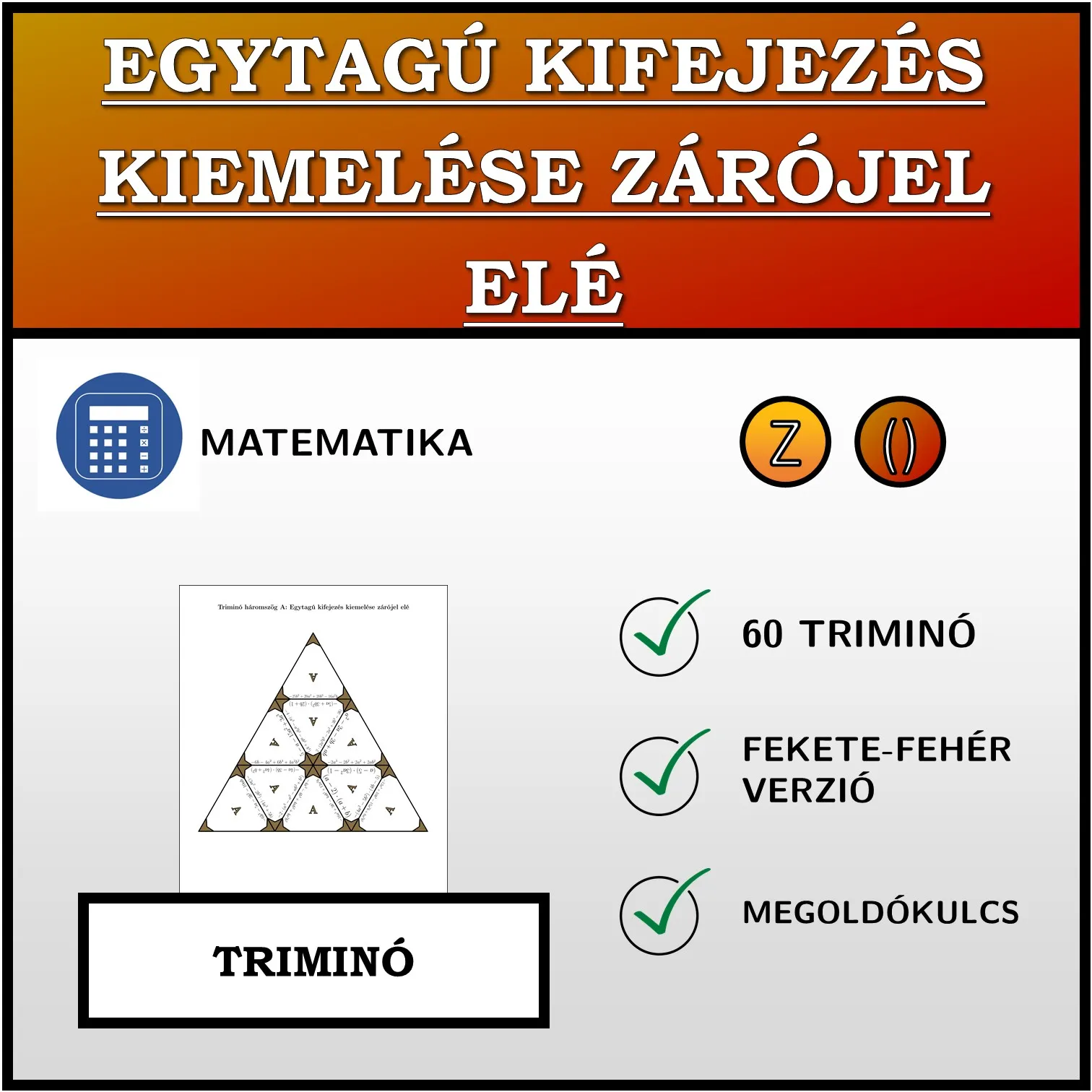 Triminó: Egytagú kifejezés kiemelése zárójel elé
