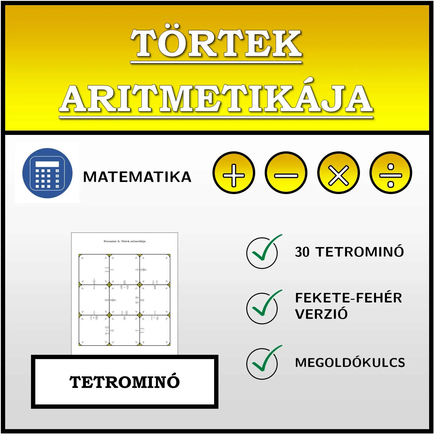 Tetrominó: Törtek aritmetikája