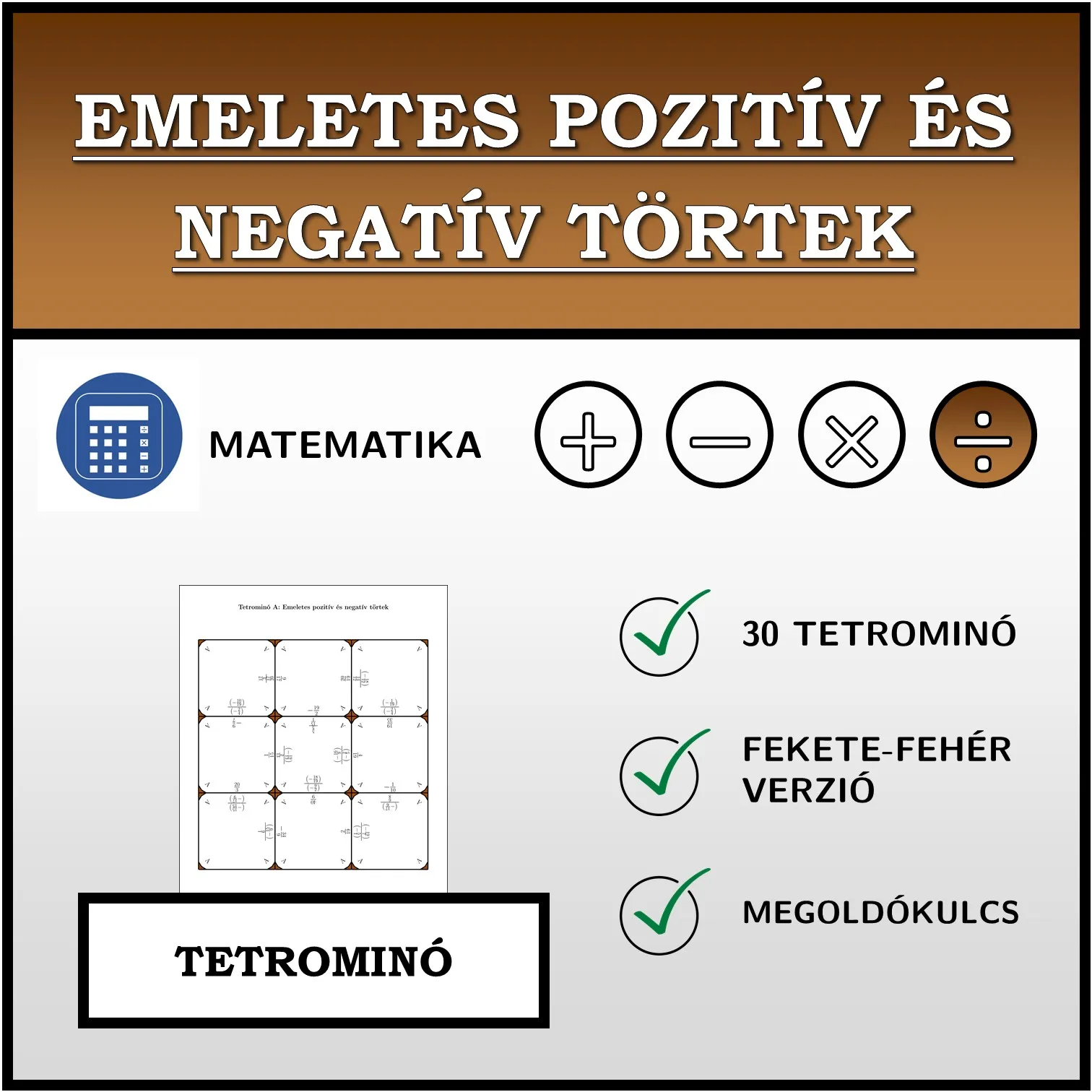 Tetrominó: Emeletes pozitív és negatív törtek