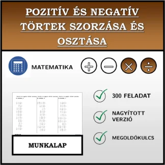 Munkalap: Pozitív és negatív törtek szorzása és osztása