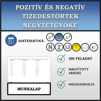 Munkalap: Pozitív és negatív tizedestörtek négyzetgyöke