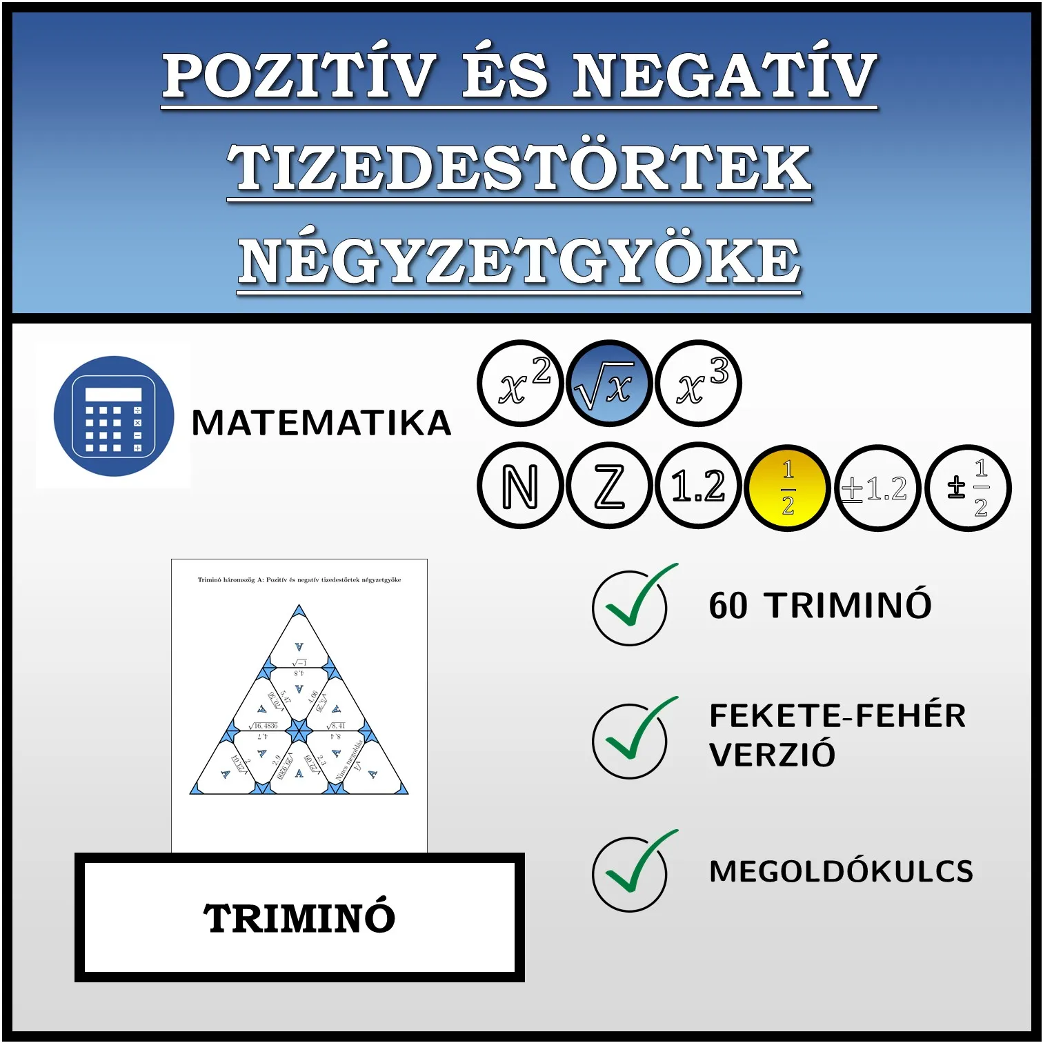 Triminó: Pozitív és negatív tizedestörtek négyzetgyöke