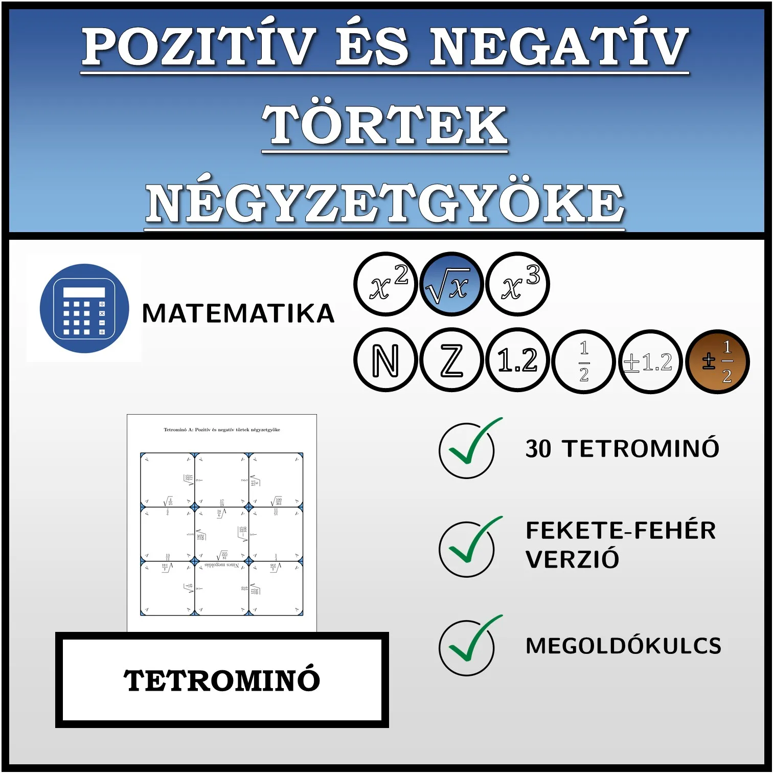 Tetrominó: Pozitív és negatív törtek négyzetgyöke