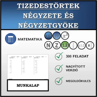 Munkalap: Tizedestörtek négyzete és négyzetgyöke