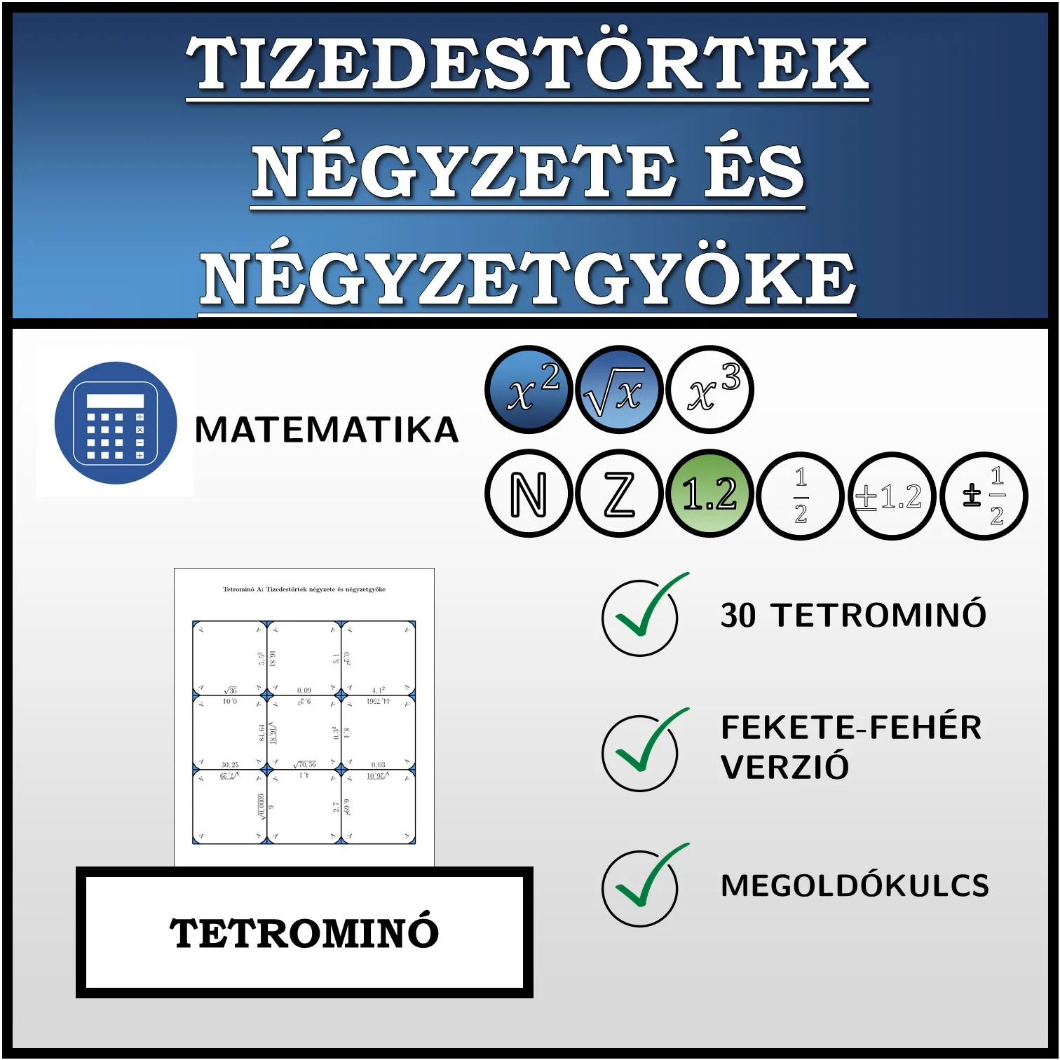 Tetrominó: Tizedestörtek négyzete és négyzetgyöke