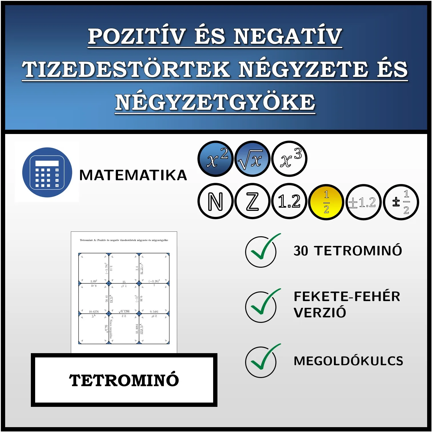 Tetrominó: Pozitív és negatív tizedestörtek négyzete és négyzetgyöke